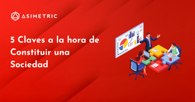 5 Claves a la hora de constituir una sociedad