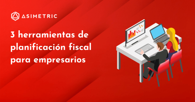 Herramientas de planificación fiscal Asimetric
