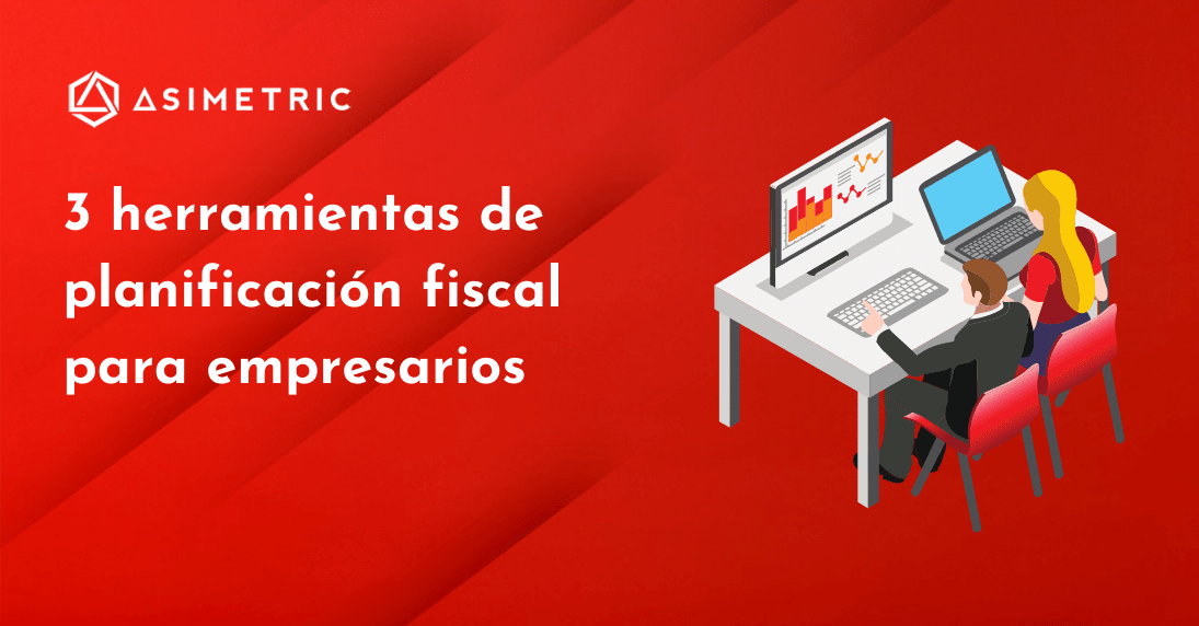 Herramientas de planificación fiscal Asimetric