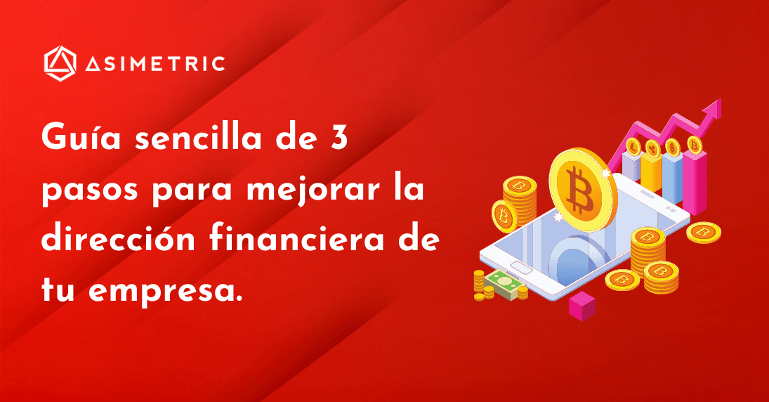 3 pasos para mejorar la dirección financiera de tu empresa